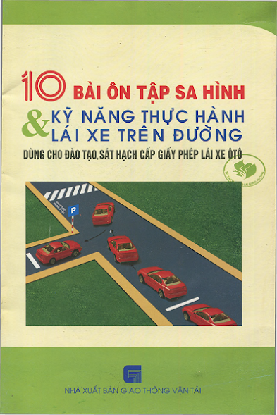 10 Bài Ôn Tập Sa Hình Và Kỹ Thuật Thực Hành Lái Xe Trên Đường - Nhiều Tác Giả, 54 Trang