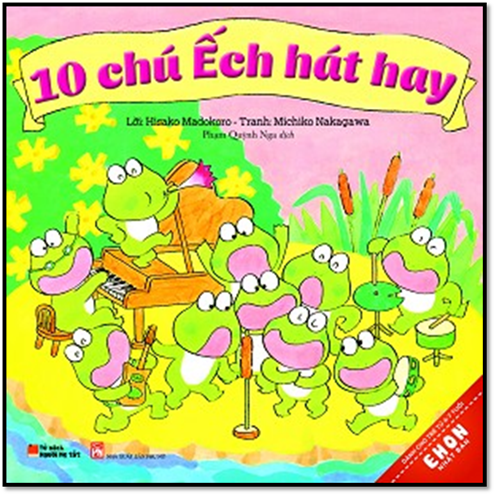10 Chú Ếch Hát Hay (NXB Phụ Nữ 2016) - Hisako Madokoro, 34 Trang