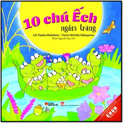 10 Chú Ếch Ngắm Trăng (NXB Phụ Nữ 2016) - Hisako Madokoro, 34 Trang