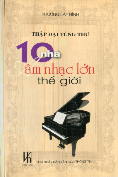 10 Nhà Âm Nhạc Lớn Thế Giới (NXB Văn Hóa Thông Tin 2003) - Phương Lập Bình, 304 Trang