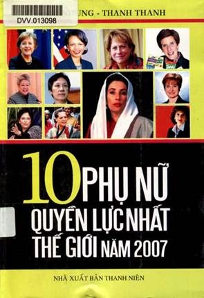 10 Phụ Nữ Quyền Lực Nhất Thế Giới Năm 2007 (NXB Thanh Niên 2008) - Quang Ngọc, 187 Trang