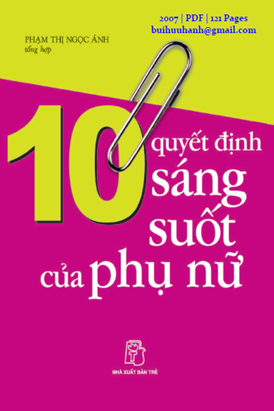 10 Quyết Định Sáng Suốt Của Phụ Nữ (NXB Trẻ 2007) - Phạm Thị Ngọc Ánh, 121 Trang
