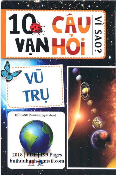 10 Vạn Câu Hỏi Vì Sao-Vũ Trụ (NXB Dân Trí 2018) - Đức Anh, 199 Trang