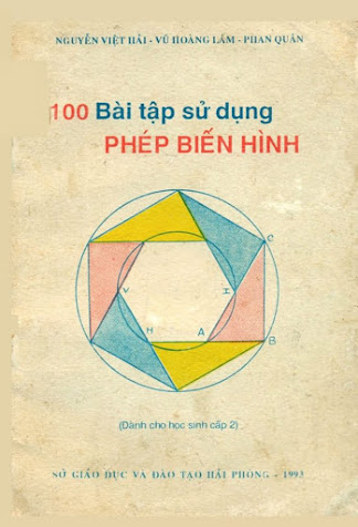 100 Bài Tập Sử Dụng Phép Biến Hình (NXB Hải Phòng 1993) - Nguyễn Việt Hải, 74 Trang