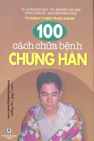 100 Cách Chữa Bệnh Chứng Hàn (NXB Y Học 2002) - Lê Nguyệt Nga, 154 Trang