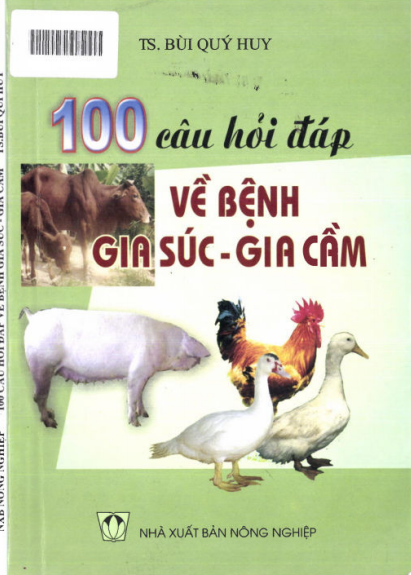 100 Câu Hỏi Đáp Về Bệnh Gia Súc-Gia Cầm (NXB Nông Nghiệp 2012) - Bùi Quý Huy, 185 Trang