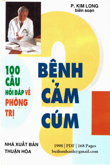 100 Câu Hỏi Đáp Về Phòng Trị Bệnh Tập 1-Bệnh Cảm Cúm (NXB Thuận Hóa 1998) - Kim Long, 168 Trang