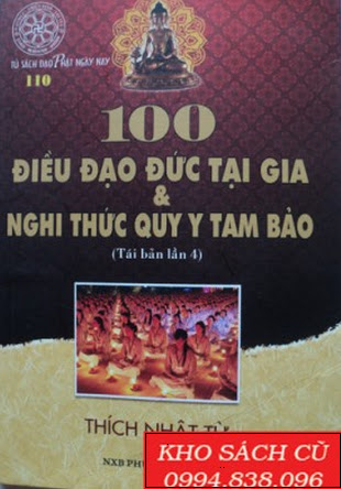 100 Điều Đạo Đức Tại Gia Và Nghi Thức Quy Y Tam Bảo (NXB Phương Đông 2011) - Thích Nhật Từ, 98 Trang