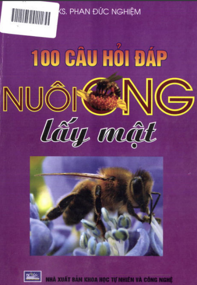 100 Hỏi Đáp Nuôi Ong Lấy Mật (NXB Khoa Học Tự Nhiên Và Công Nghệ 2010) - Phan Đức Nghiệm, 141 Trang