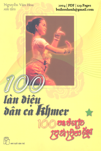 100 Làn Điệu Dân Ca Khmer Tập 1 (NXB Trẻ 2004) - Nguyễn Văn Hoa, 129 Trang
