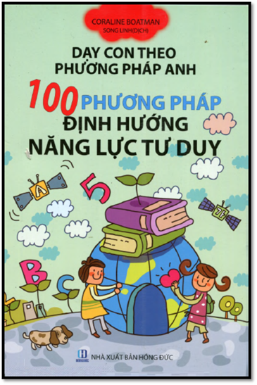 100 Phương Pháp Định Hướng Năng Lực Tư Duy (NXB Hồng Đức 2015) - Coraline Boatman, 270 Trang