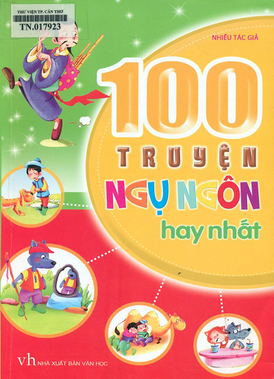 100 Truyện Ngụ Ngôn Hay Nhất (NXB Văn Học 2014) - Nhiều Tác Giả, 206 Trang