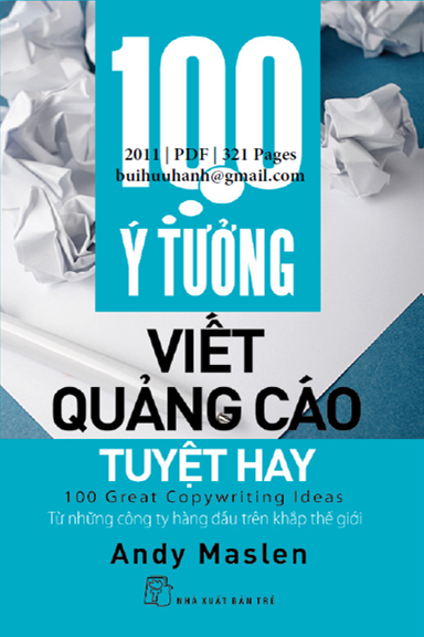 100 Ý Tưởng Viết Quảng Cáo Tuyệt Hay (NXB Trẻ 2011) - Andy Maslen, 321 Trang