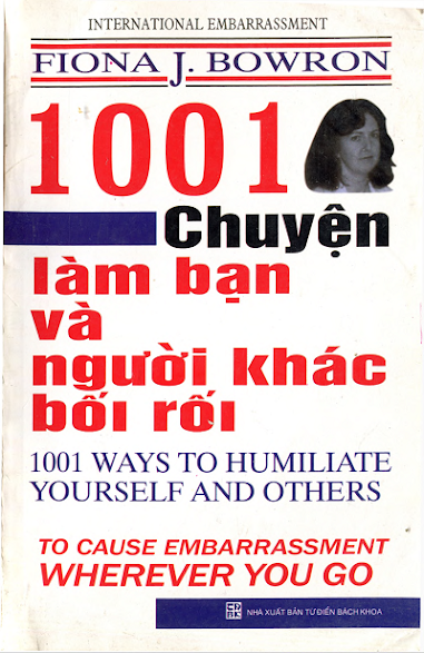 1001 Chuyện Làm Bạn Và Người Khác Bối Rối (NXB Từ Điển Bách Khoa 2006) - Fiona J.Bowron, 125 Trang