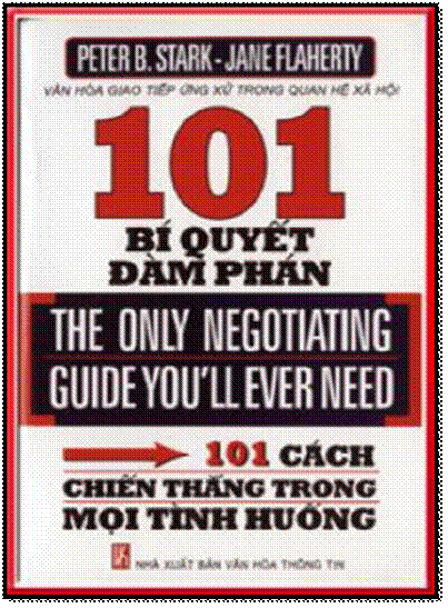 101 Bí Quyết Đàm Phán (NXB Văn Hóa Thông Tin 2004) - Peter B. Stark, 272 Trang
