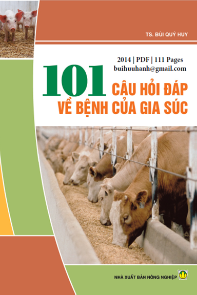 101 Câu Hỏi Về Bệnh Gia Súc (NXB Nông Nghiệp 2014) - Bùi Quý Huy, 111 Trang