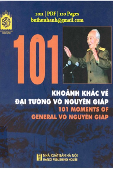 101 Khoảnh Khắc Về Đại Tướng Võ Nguyên Giáp (NXB Hà Nội 2011) - Trần Tuấn, 120 Trang