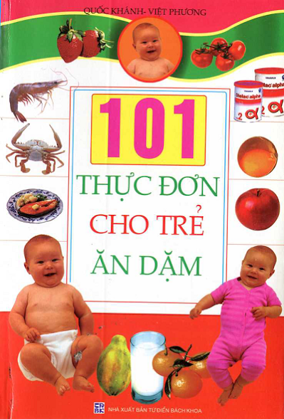 101 Thực Đơn Cho Trẻ Ăn Dặm (NXB Từ Điển Bách Khoa 2007) - Quốc Khánh, 162 Trang