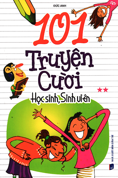 101 Truyện Cười Học Sinh Sinh Viên Tập 2 (NXB Dân Trí 2011) - Đức Anh, 193 Trang