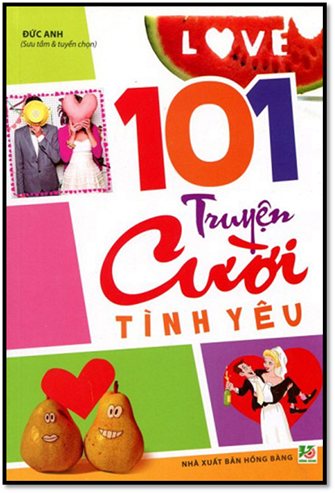 101 Truyện Cười Tình Yêu (NXB Hồng Bàng 2013) - Đức Anh, 238 Trang