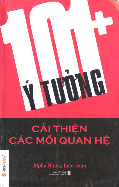 101+ Ý Tưởng Cải Thiện Các Mối Quan Hệ (NXB Lao Động Xã Hội 2012) - Thanh Vân, 189 Trang