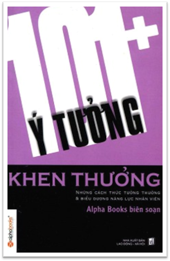 101+ Ý Tưởng Khen Thưởng (NXB Lao Động Xã Hội 2012) - Alpha Books, 196 Trang