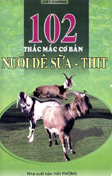 102 Thắc Mắc Cơ Bản Nuôi Dê Sữa - Thịt (NXB Hải Phòng 2003) - Việt Chương, 96 Trang