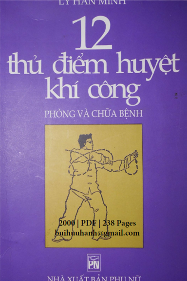 12 Thủ Điểm Huyệt Khí Công Phòng Và Chữa Bệnh (NXB Phụ Nữ 2000) - Lý Hán Minh, 238 Trang