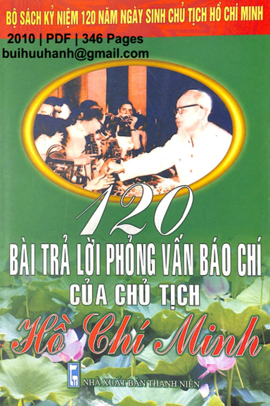 120 Bài Trả Lời Phỏng Vấn Báo Chí Của Chủ Tịch Hồ Chí Minh (NXB Thanh Niên 2010) - Nguyễn Sông Lam