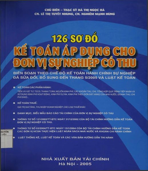126 Sơ Đồ Kế Toán Áp Dụng Cho Đơn Vị Sự Nghiệp Có Thu (NXB Tài Chính 2005)-Hà Thị Ngọc Hà, 384 Trang