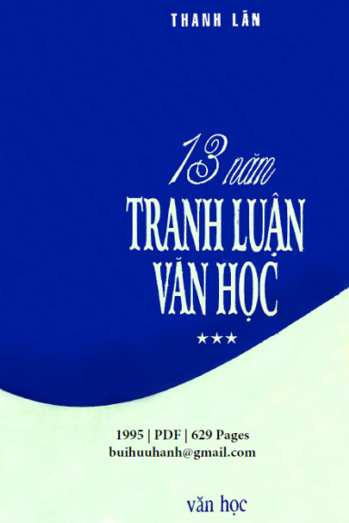 13 Năm Tranh Luận Văn Học Tập 3 (NXB Văn Học 1995) - Thanh Lãng, 629 Trang