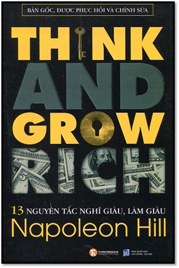 13 Nguyên Tắc Nghĩ Giàu, Làm Giàu (NXB Lao Động Xã Hội 2014) - Napoleon Hill, 404 Trang