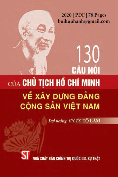 130 Câu Nói Của Chủ Tịch Hồ Chí Minh Về Xây Dựng Đảng (NXB Chính Trị 2020) - Tô Lâm, 78 Trang