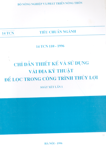 14 TCN 110-1996 - Chỉ Dẫn Thiết Kế Và Sử Dụng Vải Địa Kỹ Thuật Để Lọc Trong Công Trình Thủy Lợi
