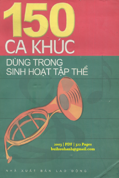 150 Ca Khúc Dùng Trong Sinh Hoạt Tập Thể (NXB Lao Động 2003) - Trần Hoàng Trung, 322 Trang