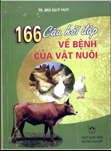 166 Câu Hỏi Đáp Về Bệnh Của Vật Nuôi (NXB Nông Nghiệp 2006) - Bùi Quý Huy, 121 Trang