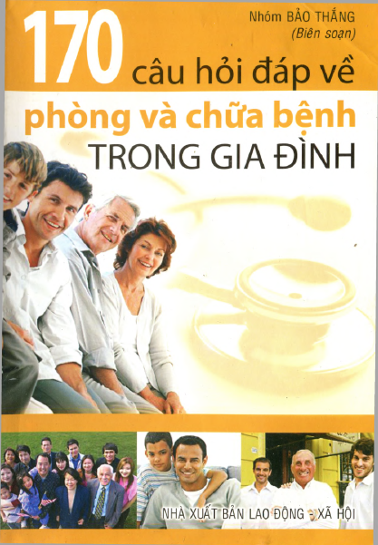 170 Câu Hỏi Đáp Về Phòng Và Chữa Bệnh Trong Gia Đình (NXB Lao Động Xã Hội) - Bảo Thắng, 218 Trang