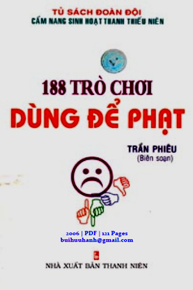 188 Trò Chơi Dùng Để Phạt (NXB Thanh Niên 2006) - Trần Phiêu, 121 Trang