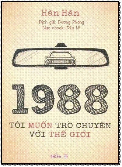 1988 - Tôi Muốn Trò Chuyện Với Thế Giới (NXB Lao Động 2013) - Hàn Hàn, 300 Trang