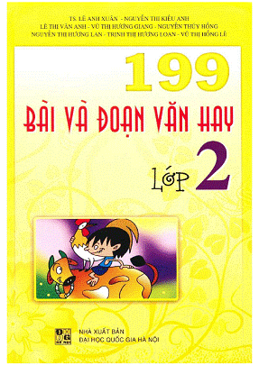 199 Bài Và Đoạn Văn Hay Lớp 2 (NXB Đại Học Quốc Gia 2009) - Lê Anh Xuân, 83 Trang