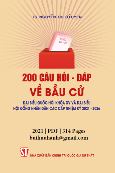 200 Câu Hỏi-Đáp Về Bầu Cử (NXB Chính Trị 2021) - Nguyễn Thị Tố Uyên, 314 Trang