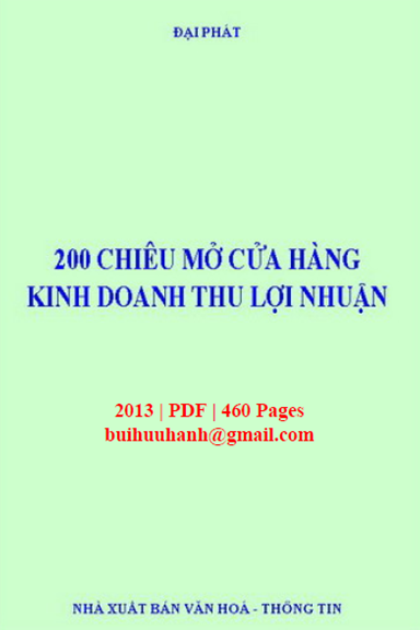 200 Chiêu Mở Cửa Hàng Kinh Doanh Thu Lợi Nhuận (NXB Văn Hóa Thông Tin 2013) - Đại Phát, 460 Trang