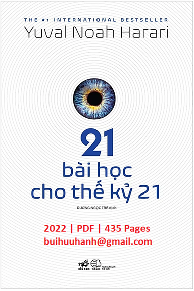 21 Bài Học Cho Thế Kỷ 21 (NXB Thế Giới 2022) - Yuval Noah Harari, 435 Trang