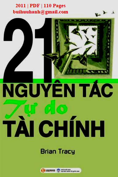21 Nguyên Tắc Tự Do Tài Chính (NXB Thông Tin Truyền Thông 2011) - Brian Tracy, 110 Trang