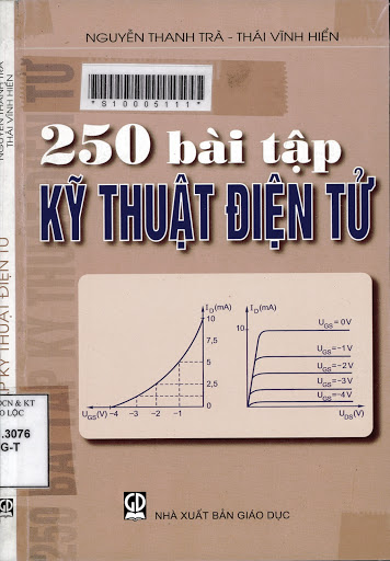 250 Bài Tập Kỹ Thuật Điện Tử (NXB Giáo Dục 2009) - Nguyễn Thanh Trà, 215 Trang
