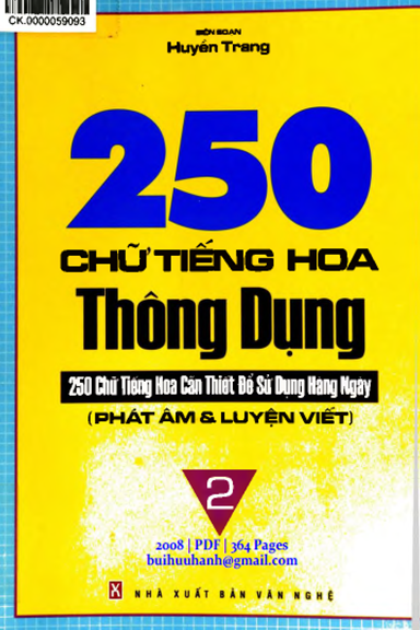 250 Chữ Tiếng Hoa Thông Dụng Tập 2 (NXB Văn Nghệ 2008) - Huyền Trang, 364 Trang