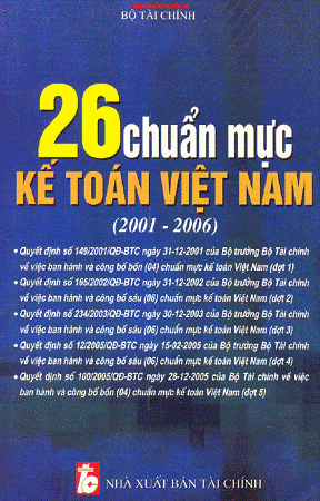 26 Chuẩn Mực Kế Toán Việt Nam 2001-2006 (NXB Tài Chính 2008) - Bộ Tài Chính, 452 Trang