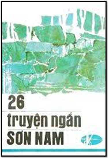 26 Truyện Ngắn Sơn Nam (NXB Mũi Cà Mau 1987) - Sơn Nam, 270 Trang