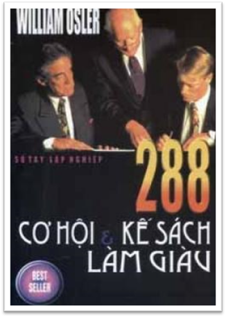 288 Cơ Hội Và Kế Sách Làm Giàu (NXB Thanh Hóa 2006) - William Osler, 584 Trang