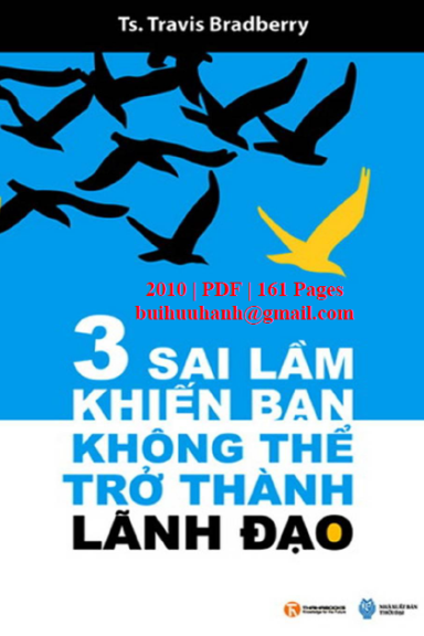 3 Sai Lầm Khiến Bạn Không Thể Trở Thành Lãnh Đạo (NXB Thời Đại 2010) - Travis Bradberry, 161 Trang